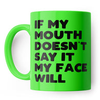 My Mouth Says It Mug